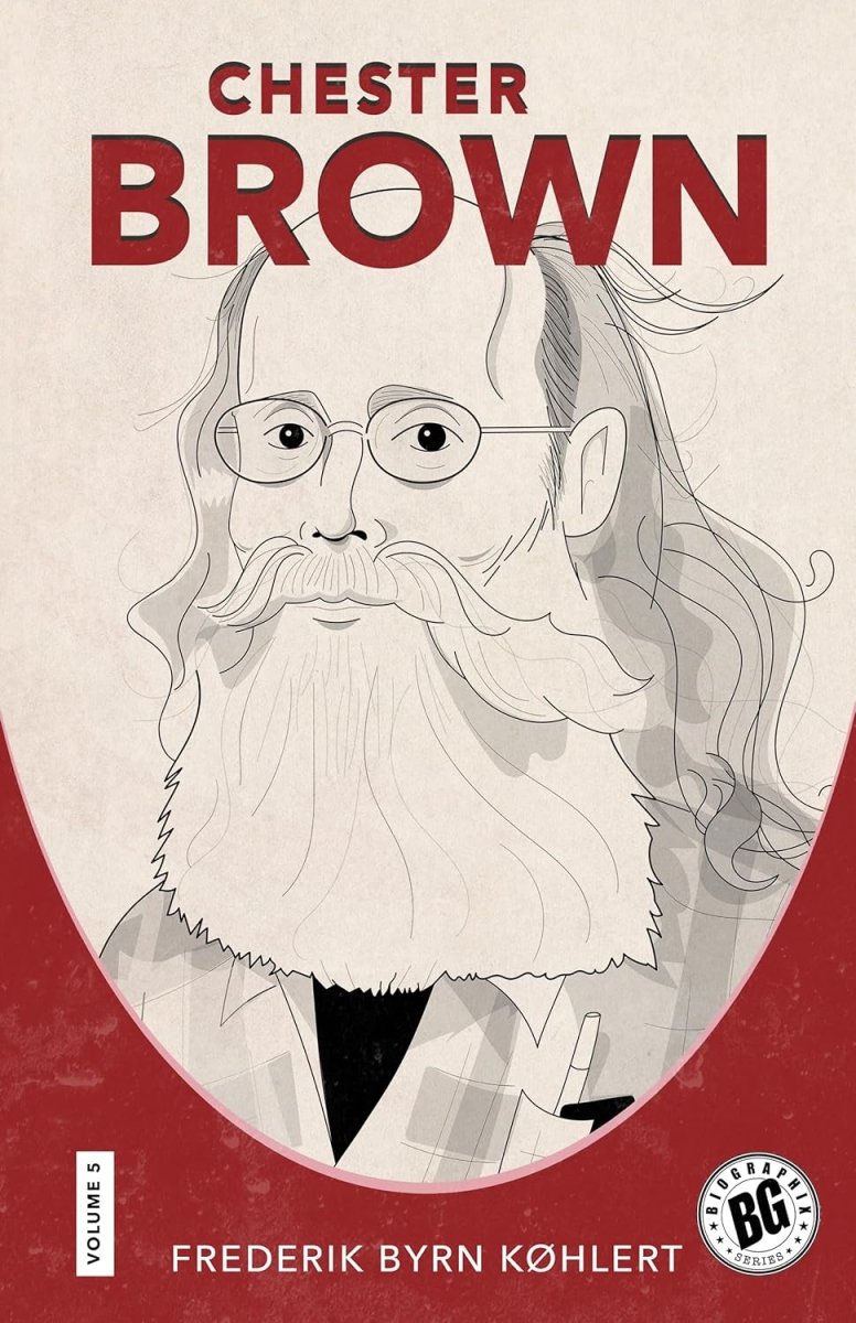 Chester Brown (Biographix) SC - Walt's Comic Shop