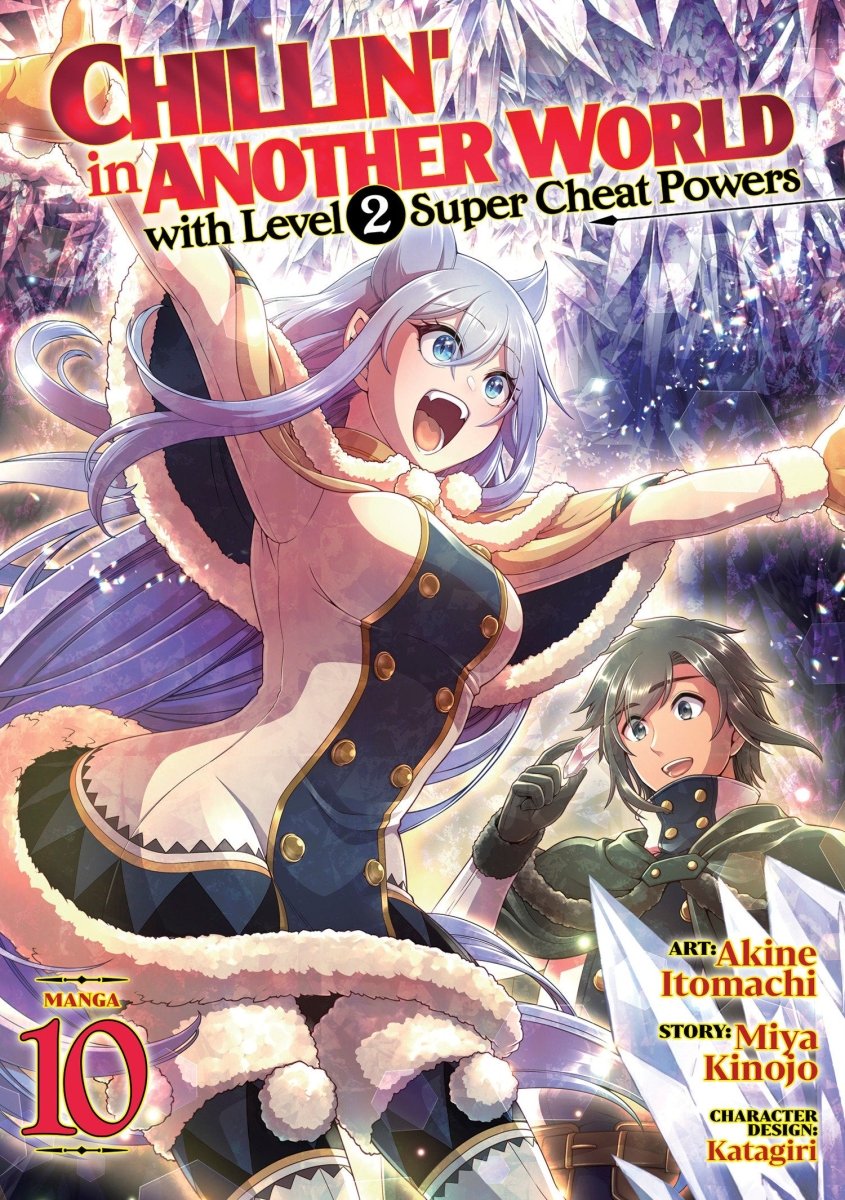 Chillin' In Another World With Level 2 Super Cheat Powers (Manga) Vol. 10 - Walt's Comic Shop