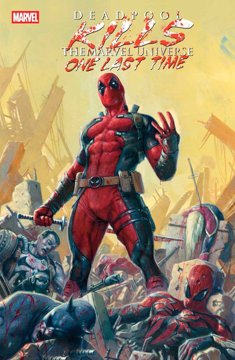 Deadpool Kills The Marvel Universe One Last Time #1 - Walt's Comic Shop