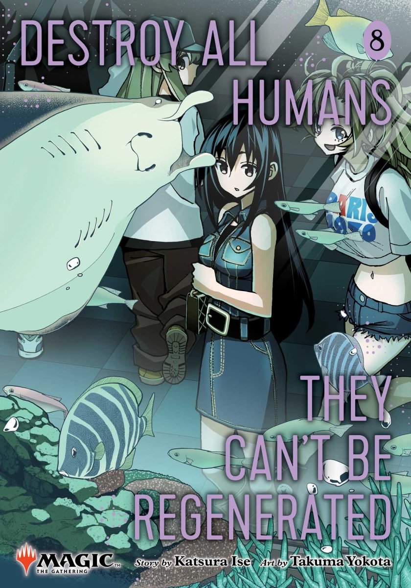 Destroy All Humans. They Can't Be Regenerated. A Magic: The Gathering Vol 08 *PRE-ORDER* - Walt's Comic Shop