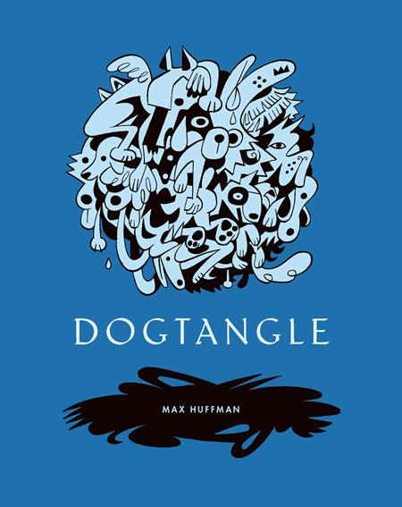 Dogtangle by Max Huffman GN HC - Walt's Comic Shop