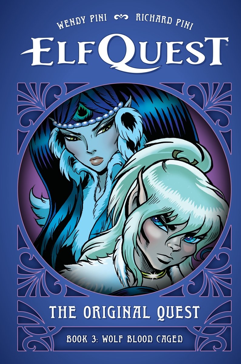 Elfquest: The Original Quest: Book 3 - Wolf Blood Caged HC *PRE - ORDER* - Walt's Comic Shop