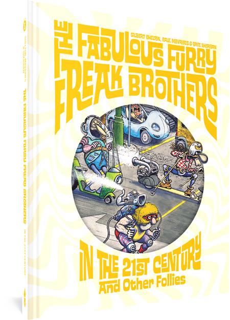 Fabulous Furry Freak Brothers In The 21st Century And Other Follies HC - Walt's Comic Shop