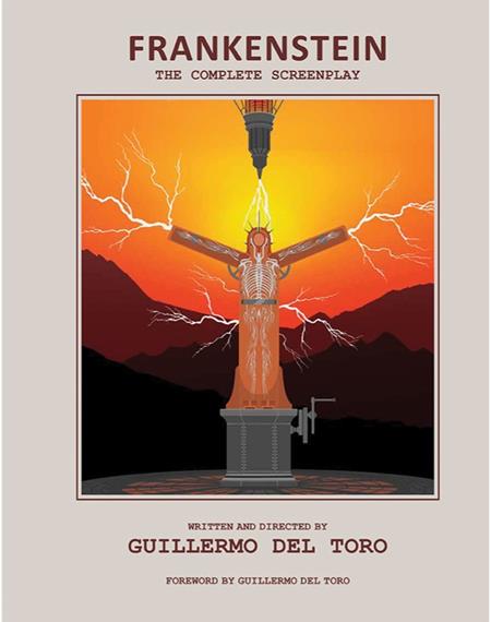 Frankenstein The Complete Screenplay HC Written And Directed By Guillermo Del Toro *PRE - ORDER* - Walt's Comic Shop