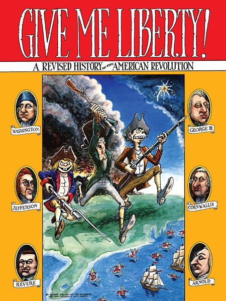 Give Me Liberty A Revised History Of The American Revolution TP by Gilbert Shelton & Others - Walt's Comic Shop