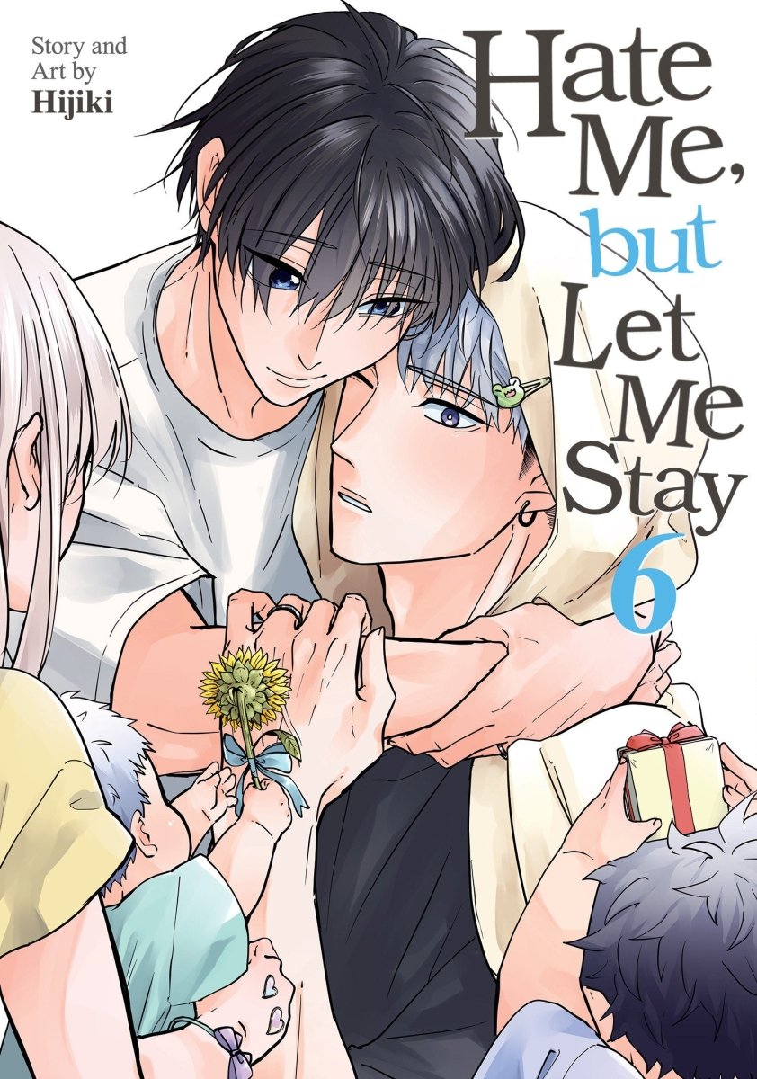 Hate Me, But Let Me Stay Vol. 6 *PRE - ORDER* - Walt's Comic Shop