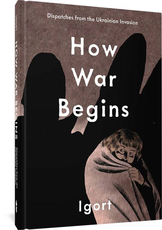 How War Begins: Dispatches From The Ukrainian Invasion HC - Walt's Comic Shop