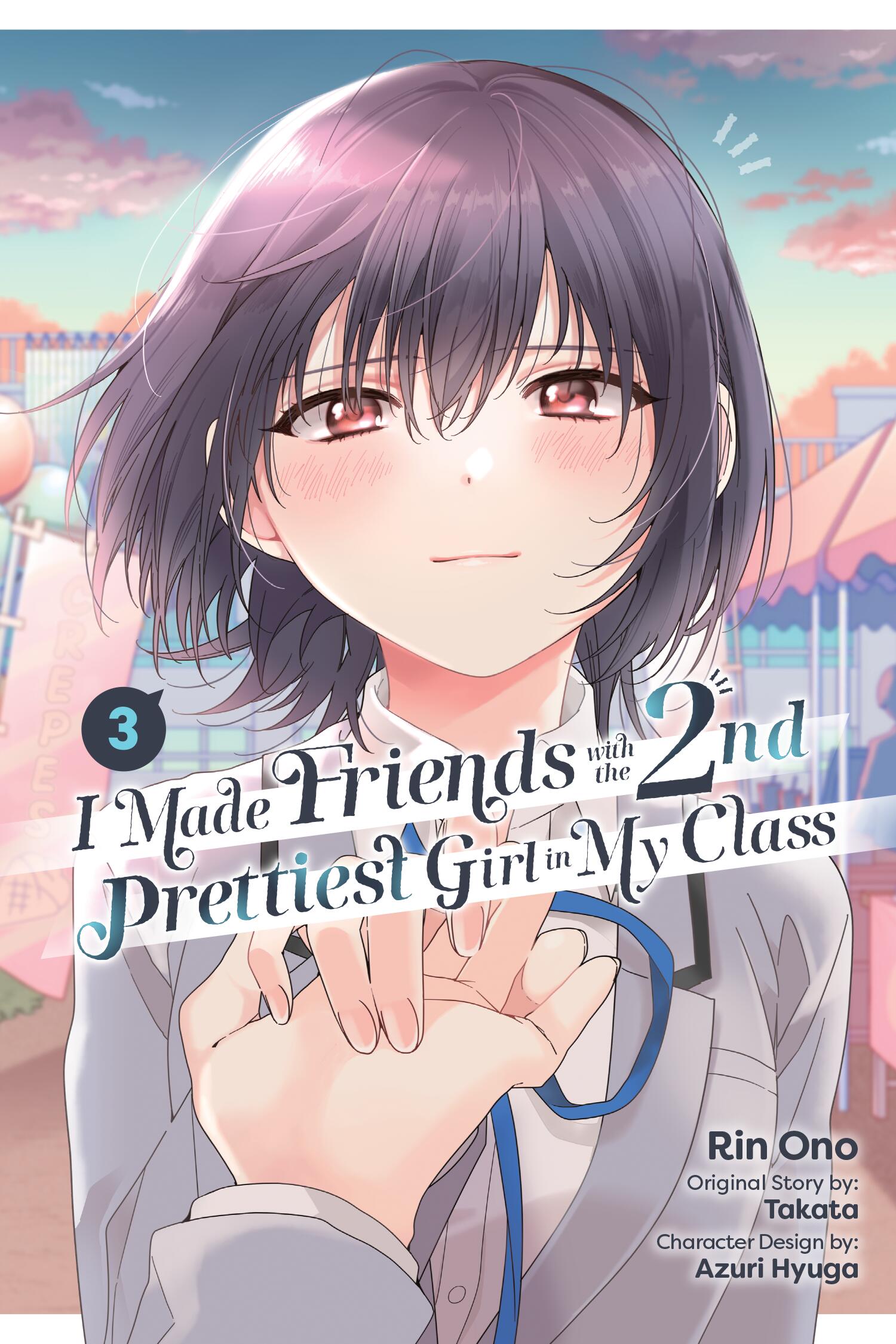 I Made Friends With The Second Prettiest Girl In My Class Vol 03 *PRE-ORDER*