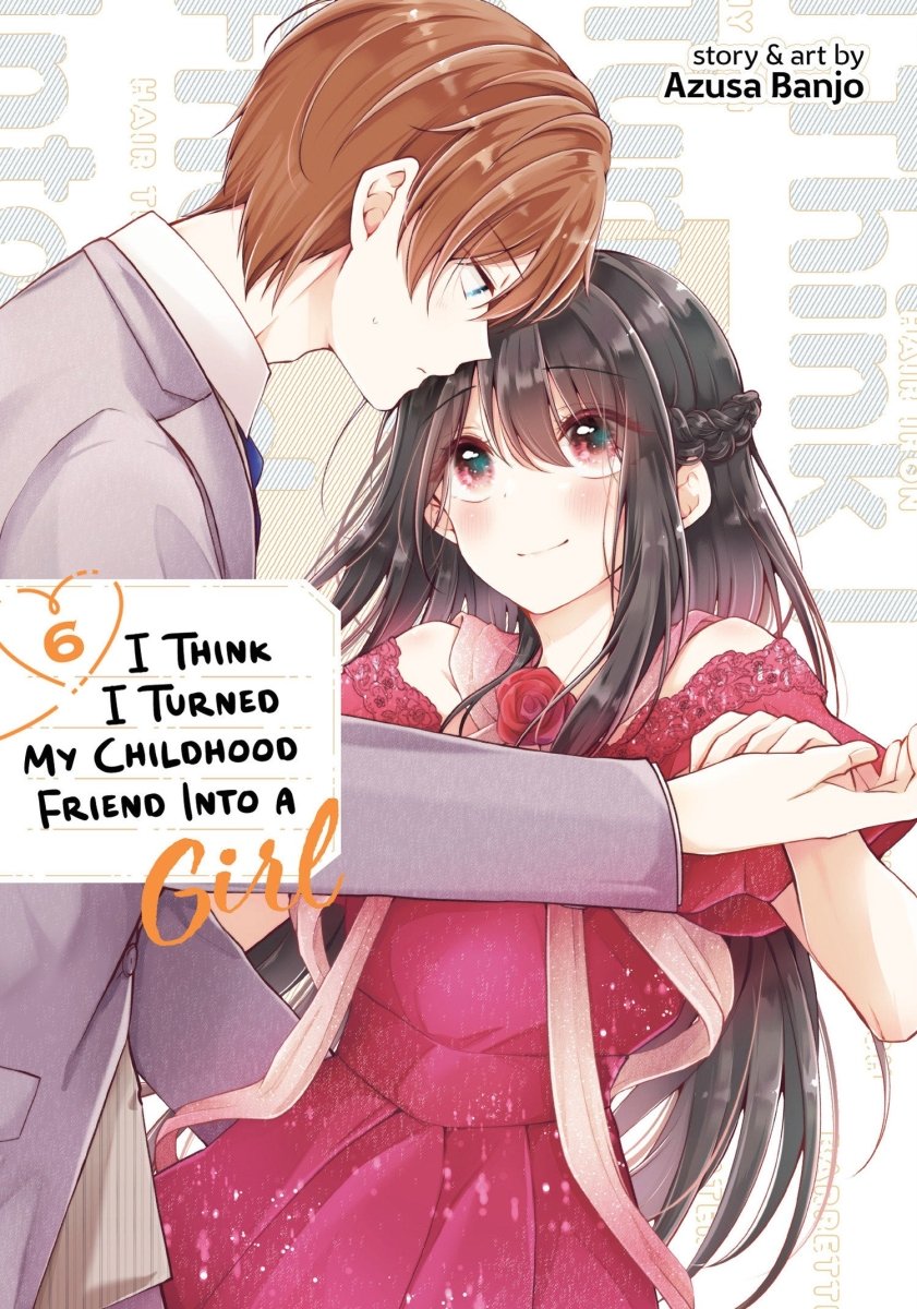 I Think I Turned My Childhood Friend Into A Girl Vol. 6 - Walt's Comic Shop