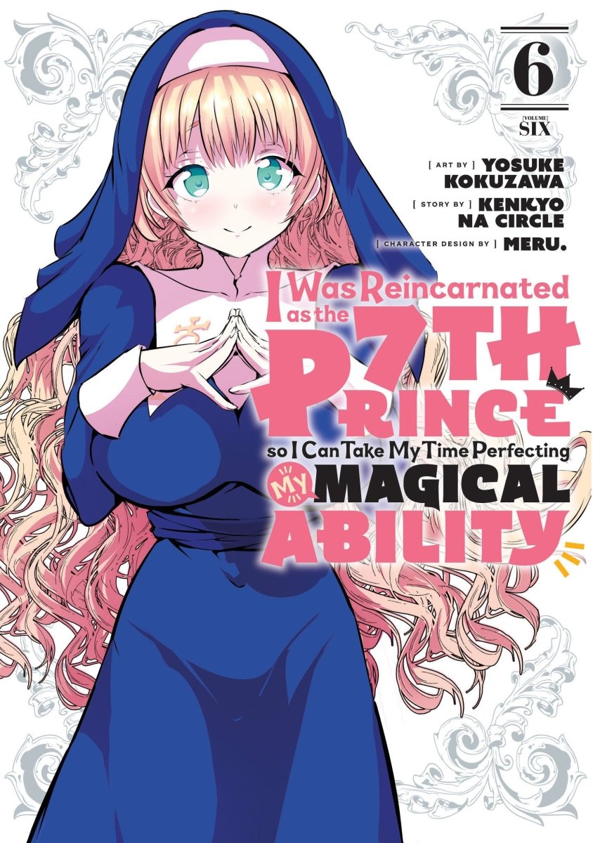 I Was Reincarnated As The 7th Prince So I Can Take My Time Perfecting My Magical Ability 6 - Walt's Comic Shop