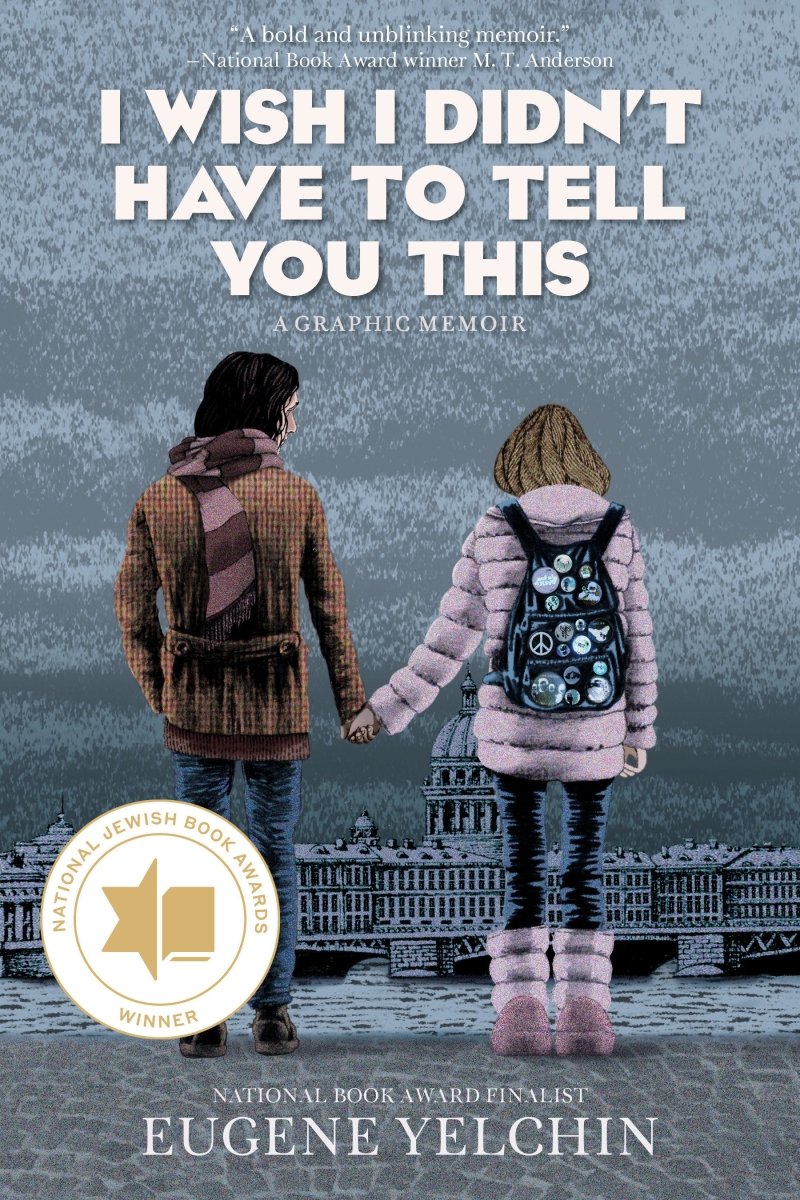 I Wish I Didn’t Have To Tell You This: A Graphic Memoir TP *PRE-ORDER* - Walt's Comic Shop