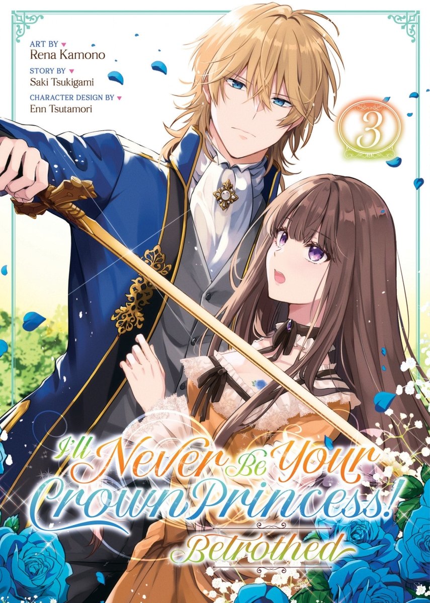I'll Never Be Your Crown Princess! - Betrothed (Manga) Vol. 3 - Walt's Comic Shop