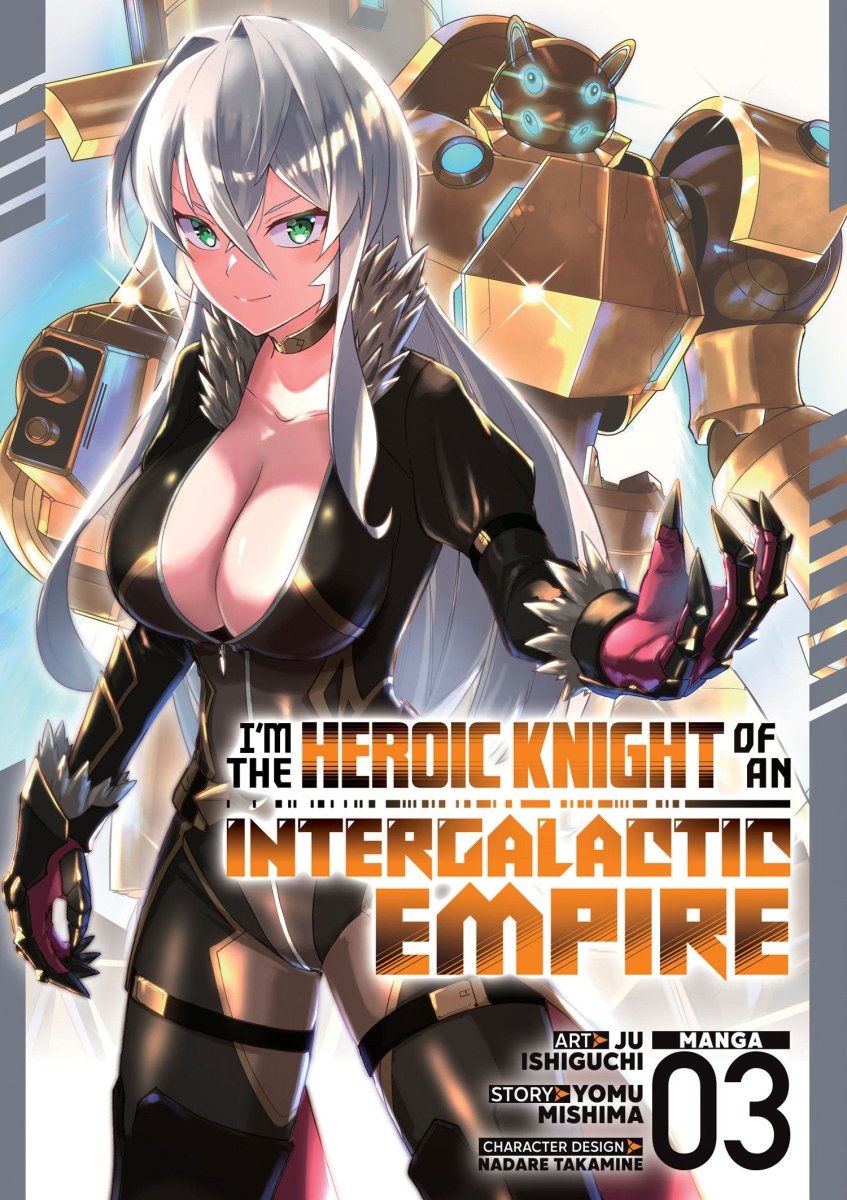 I'm The Heroic Knight Of An Intergalactic Empire! (Manga) Vol. 3 *PRE - ORDER* - Walt's Comic Shop