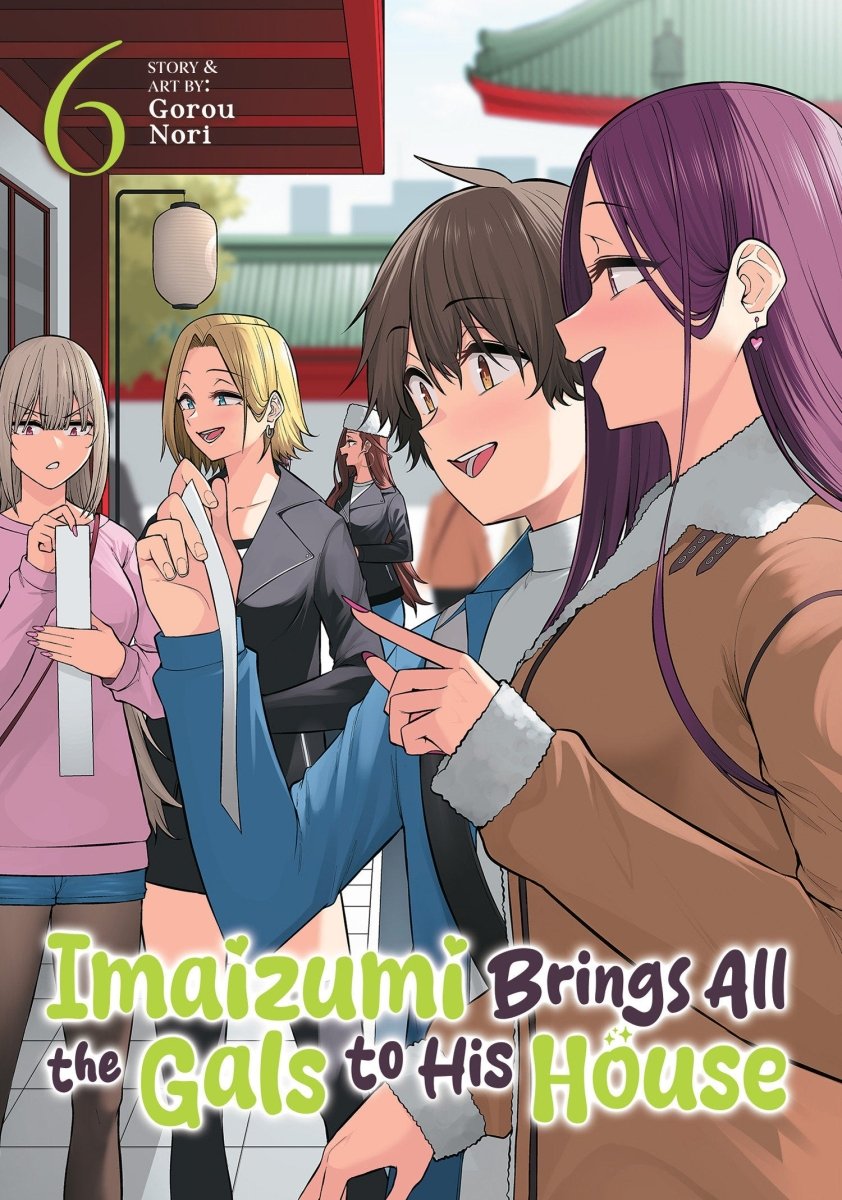 Imaizumi Brings All the Gals To His House Vol. 6 *PRE - ORDER* - Walt's Comic Shop