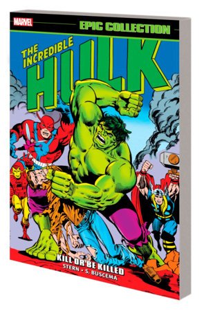 Incredible Hulk Epic Collection Vol. 9: Kill Or Be Killed TP *PRE-ORDER* - Walt's Comic Shop