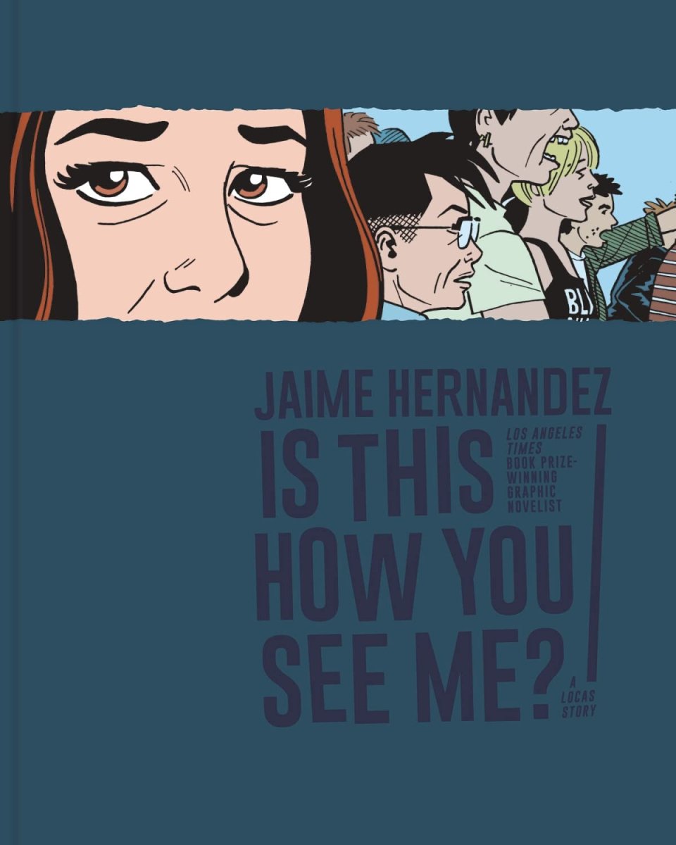 Is This How You See Me HC A Locas Story - Walt's Comic Shop