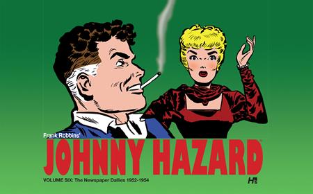 Johnny Hazard HC Vol 06 The Newspaper Dailies (1952 - 1954) - Walt's Comic Shop