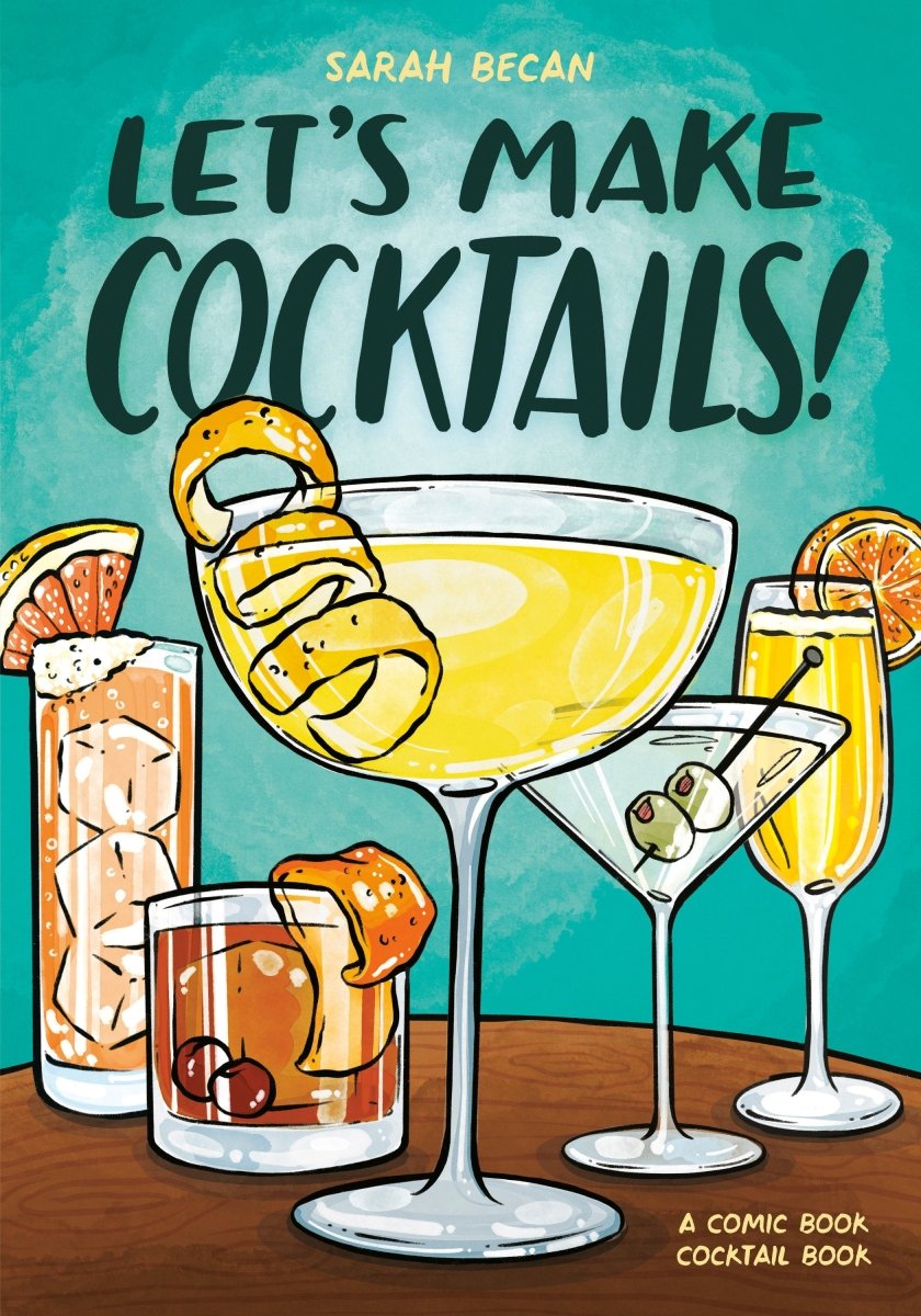 Let's Make Cocktails! TP *PRE - ORDER* - Walt's Comic Shop
