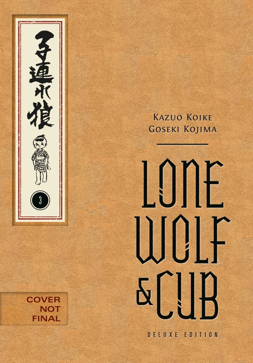 Lone Wolf And Cub Deluxe Edition Volume 3 HC *PRE - ORDER* - Walt's Comic Shop