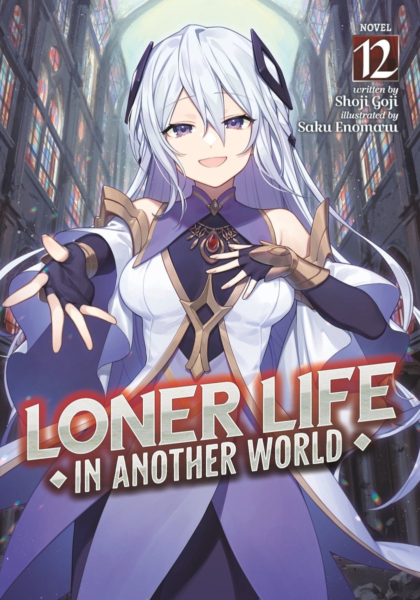 Loner Life In Another World (Light Novel) Vol. 12 - Walt's Comic Shop