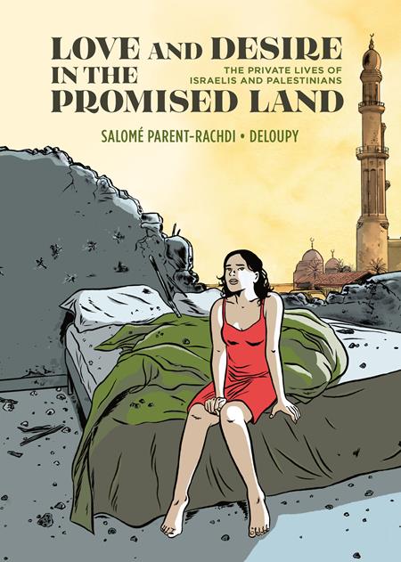Love And Desire In The Promised Land HC The Private Lives Of Israelis And Palestinians *PRE - ORDER* - Walt's Comic Shop