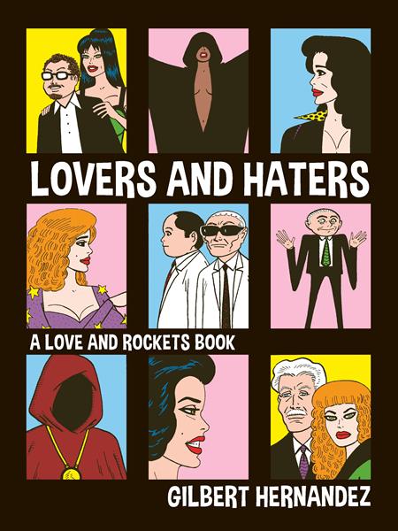 Lovers And Haters TP A Love And Rockets Book *PRE - ORDER* - Walt's Comic Shop