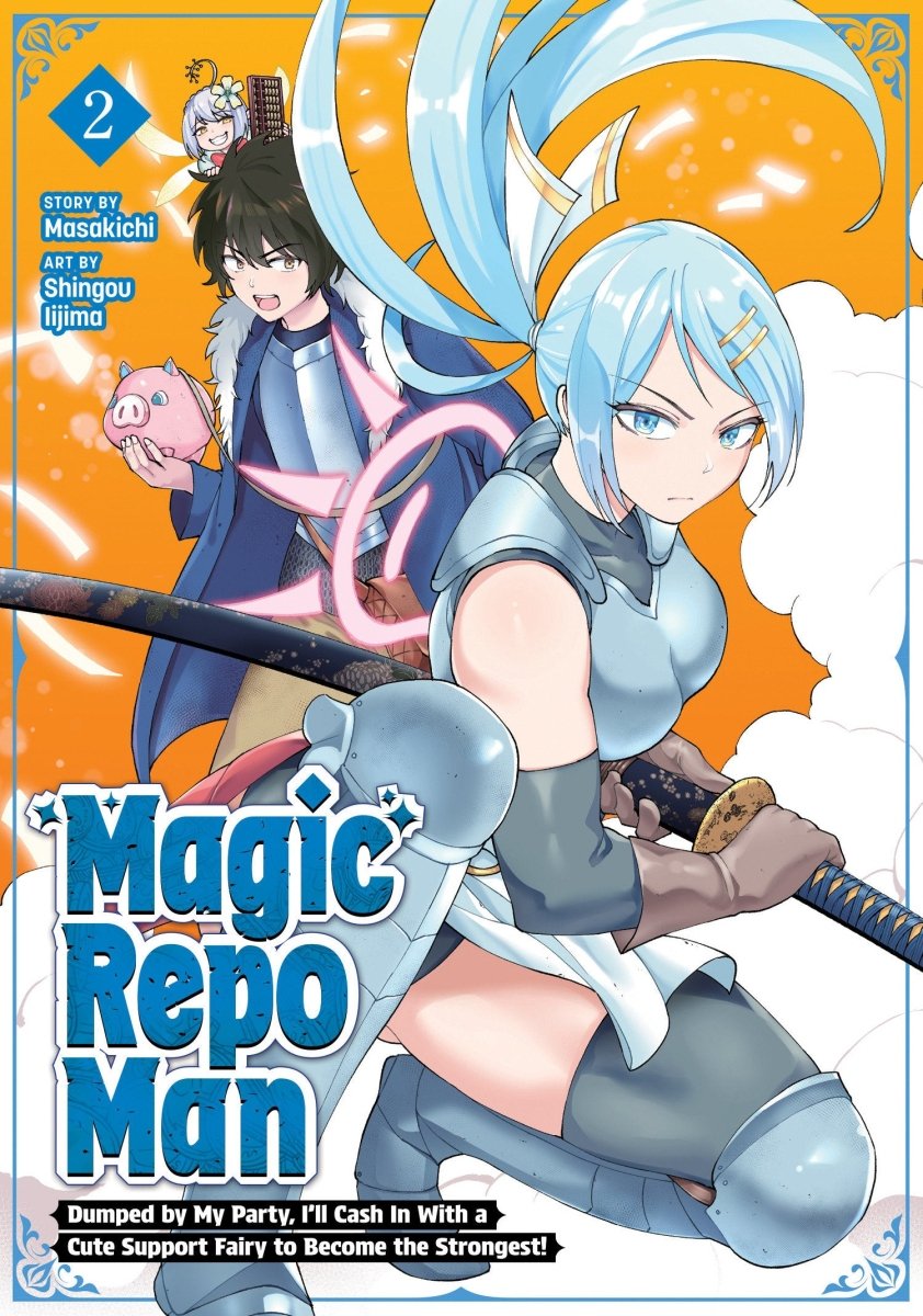 Magic Repo Man: Dumped By My Party, I'll Cash In With A Cute Support Fairy To Become The Strongest! Vol. 2 *PRE-ORDER* - Walt's Comic Shop