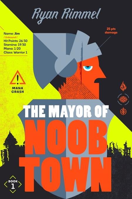 Mayor Of Noobtown by Ryan Rimmel (Novel) *PRE - ORDER* - Walt's Comic Shop