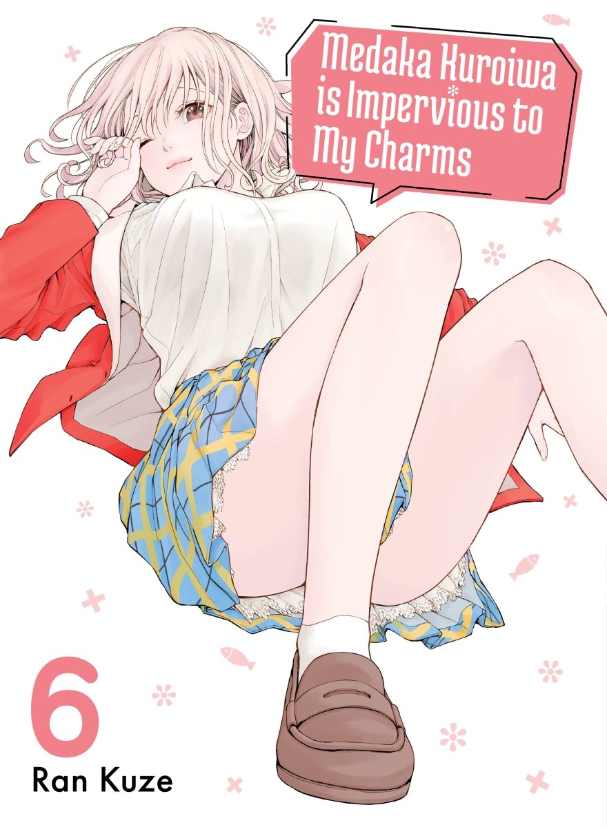 Medaka Kuroiwa Is Impervious To My Charms 6 - Walt's Comic Shop