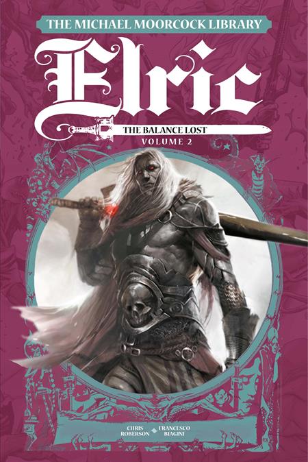 Michael Moorcock Library Elric The Balance Lost HC Vol 02 *PRE - ORDER* - Walt's Comic Shop