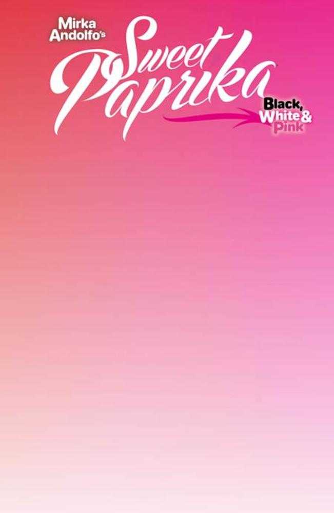 Mirka Andolfos Sweet Paprika Black White & Pink Holiday Special (One Shot) Cover F Blank Sketch Variant (Mature) - Walt's Comic Shop