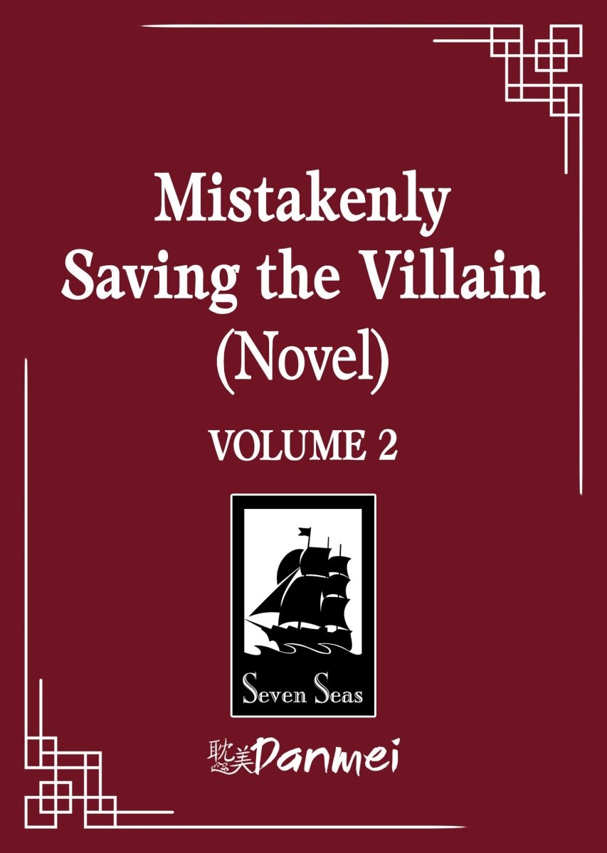 Mistakenly Saving The Villain (Novel) Vol. 2 *PRE - ORDER* - Walt's Comic Shop