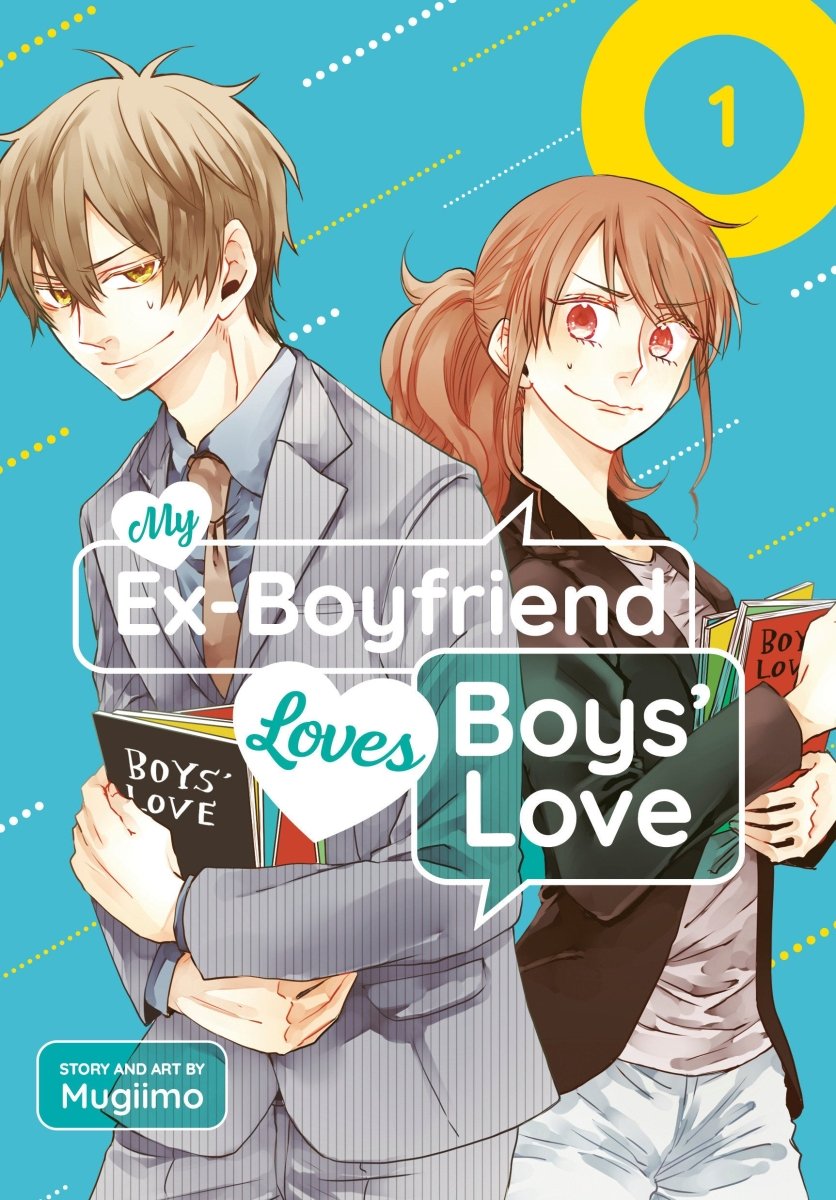 My Ex-Boyfriend Loves Boys' Love 01 *PRE-ORDER* - Walt's Comic Shop