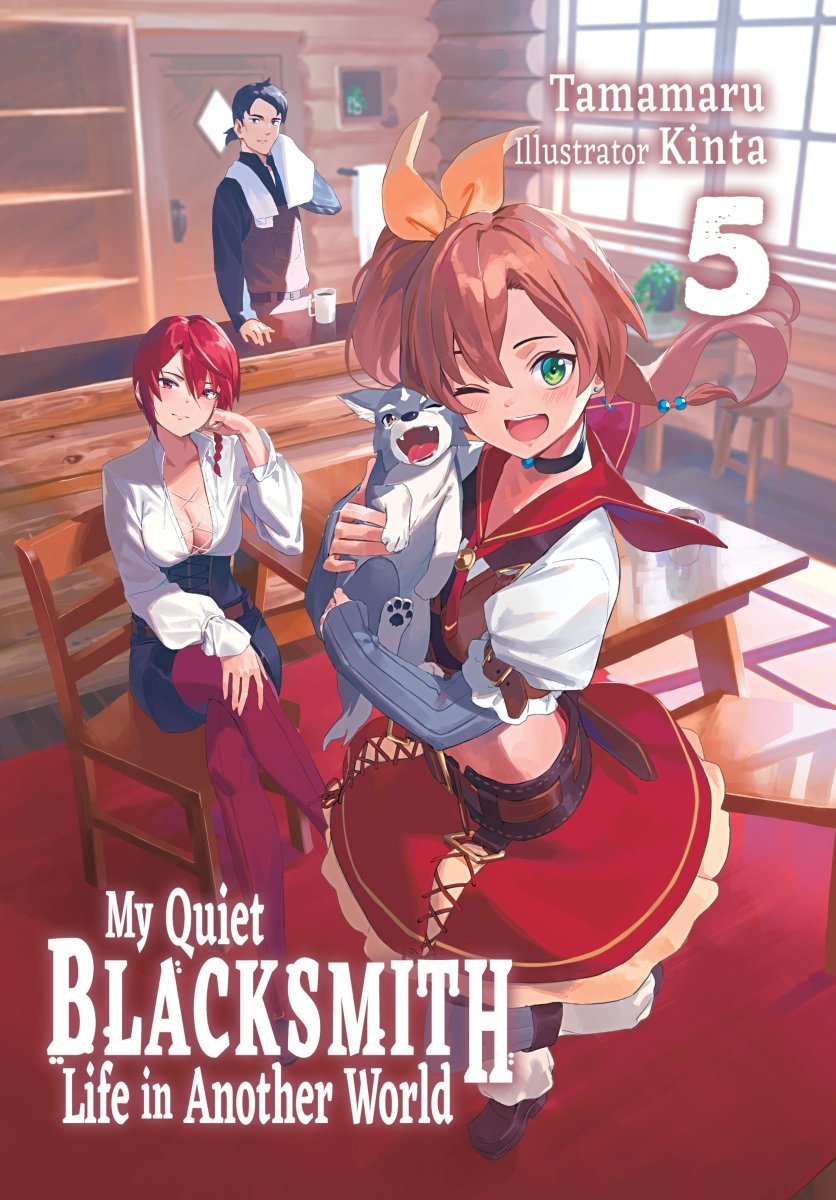 My Quiet Blacksmith Life in Another World Vol 05 (Light Novel) *PRE - ORDER* - Walt's Comic Shop