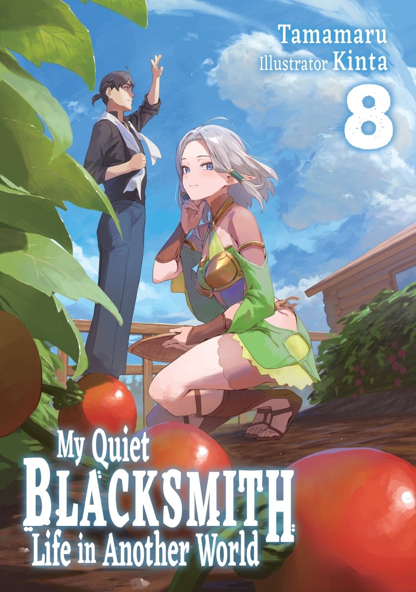 My Quiet Blacksmith Life in Another World Vol 08 (Light Novel) *PRE - ORDER* - Walt's Comic Shop