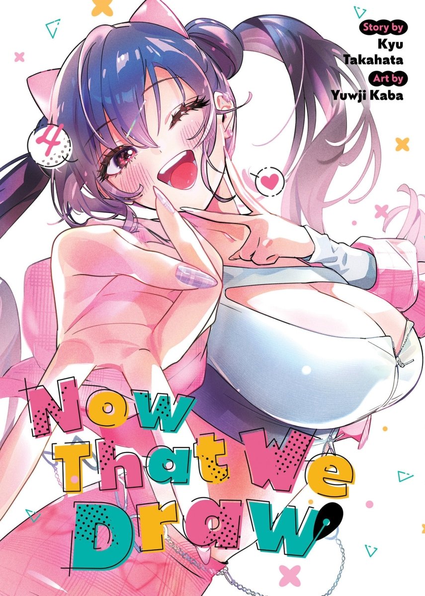Now That We Draw Vol. 4 *PRE - ORDER* - Walt's Comic Shop