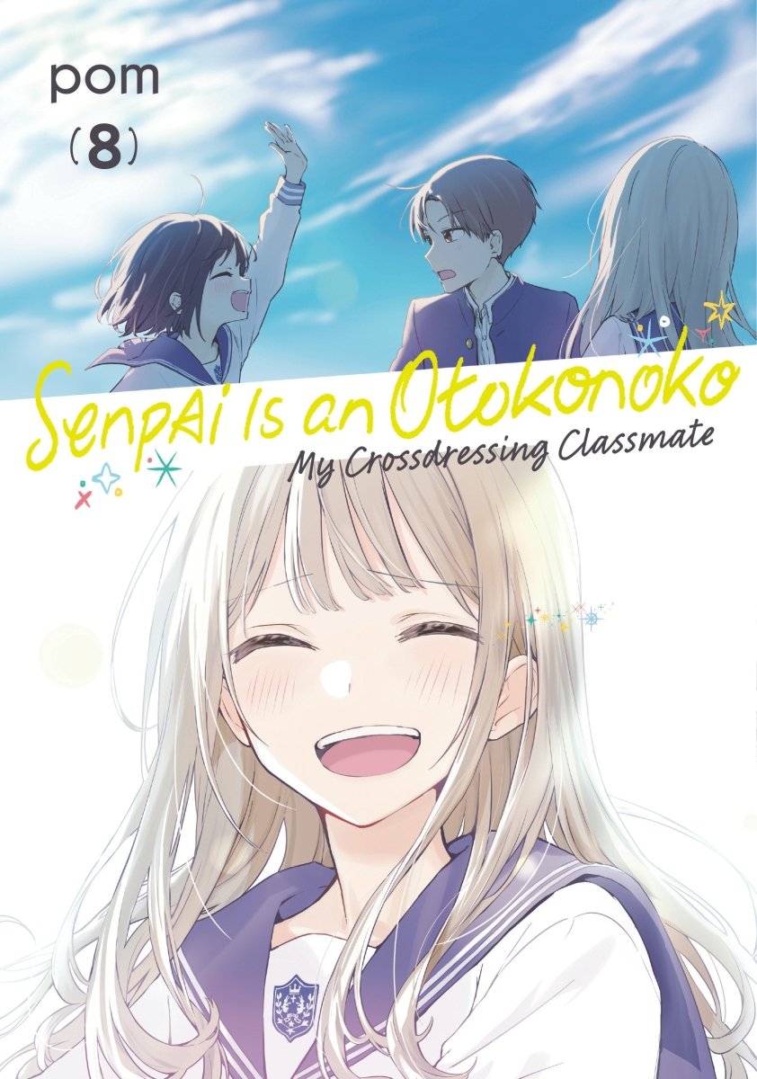 Senpai Is An Otokonoko: My Crossdressing Classmate 8 *PRE - ORDER* - Walt's Comic Shop