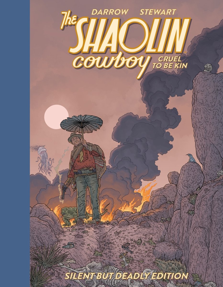 Shaolin Cowboy: Cruel To Be Kin--Silent But Deadly Edition HC *PRE-ORDER* - Walt's Comic Shop