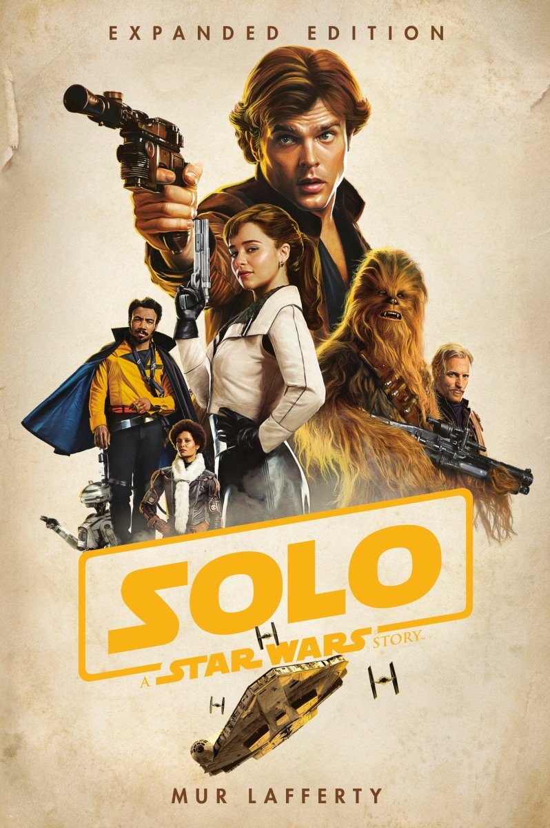 Solo: A Star Wars Story: Expanded Edition (Novel) *PRE - ORDER* - Walt's Comic Shop