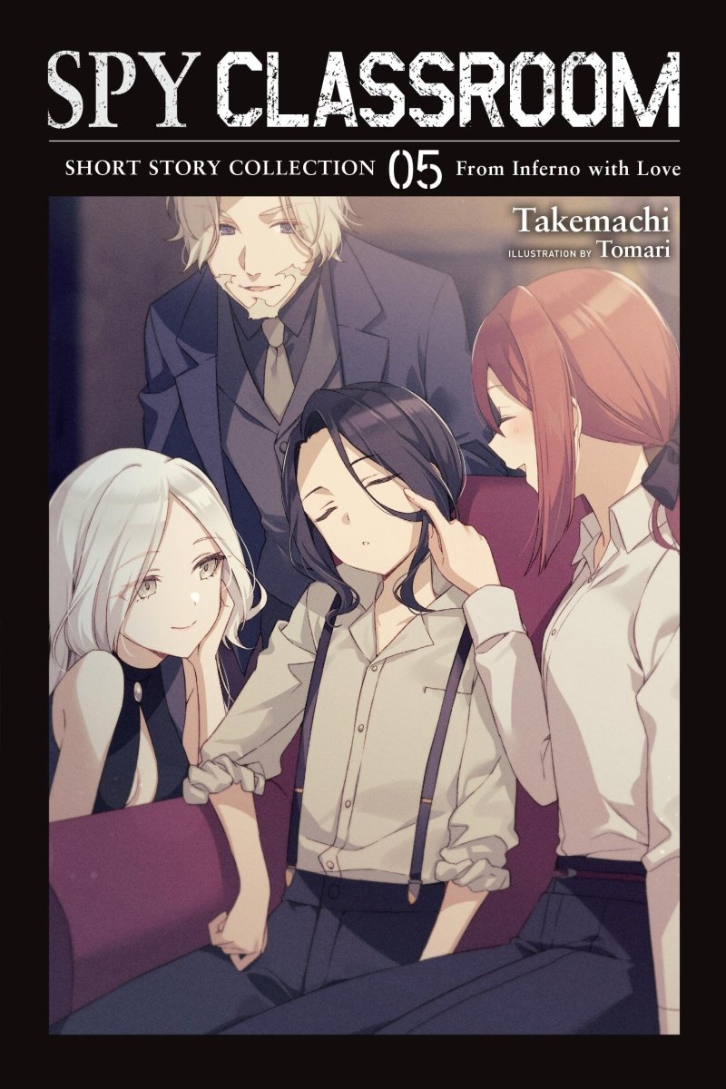 Spy Classroom Short Story Collection Vol 05: From Inferno with Love (Light Novel) *PRE - ORDER* - Walt's Comic Shop