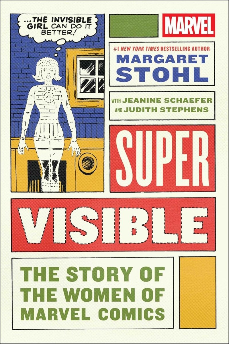 Super Visible: The Story Of The Women Of Marvel HC - Walt's Comic Shop