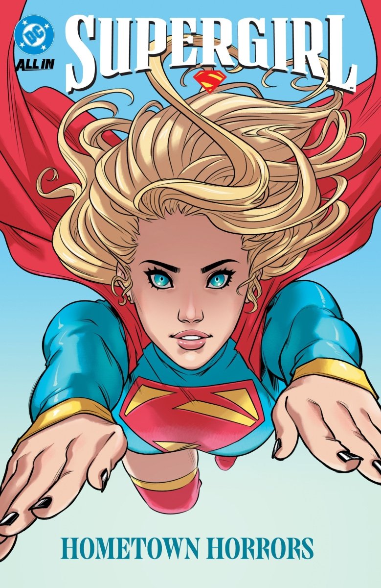 Supergirl Vol. 2: Hometown Horrors TP *PRE - ORDER* - Walt's Comic Shop