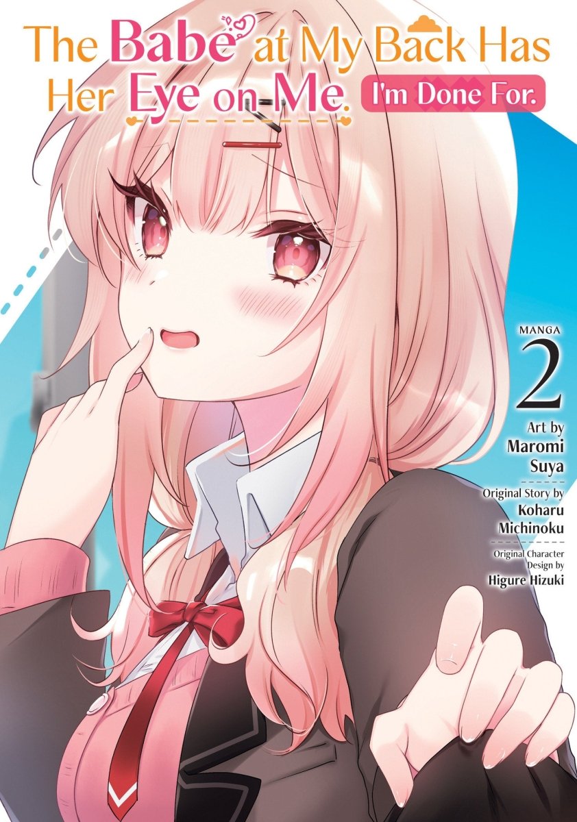 The Babe At My Back Has Her Eye On Me. I'm Done For. (Manga) Vol. 2 *PRE-ORDER* - Walt's Comic Shop
