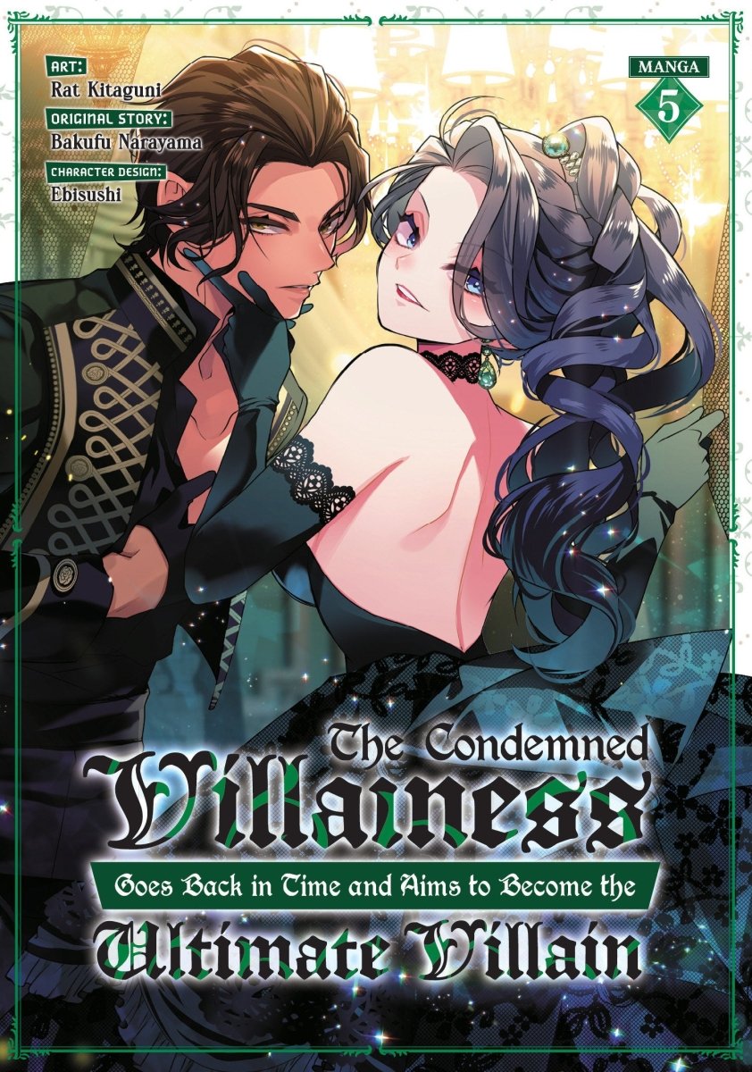 The Condemned Villainess Goes Back In Time And Aims To Become The Ultimate Villain (Manga) Vol. 5 - Walt's Comic Shop