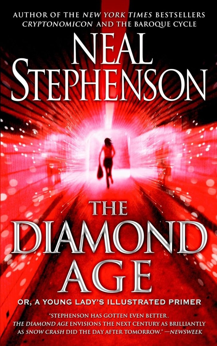 The Diamond Age: Or, A Young Lady's Illustrated Primer by Neal Stephenson (Novel) - Walt's Comic Shop