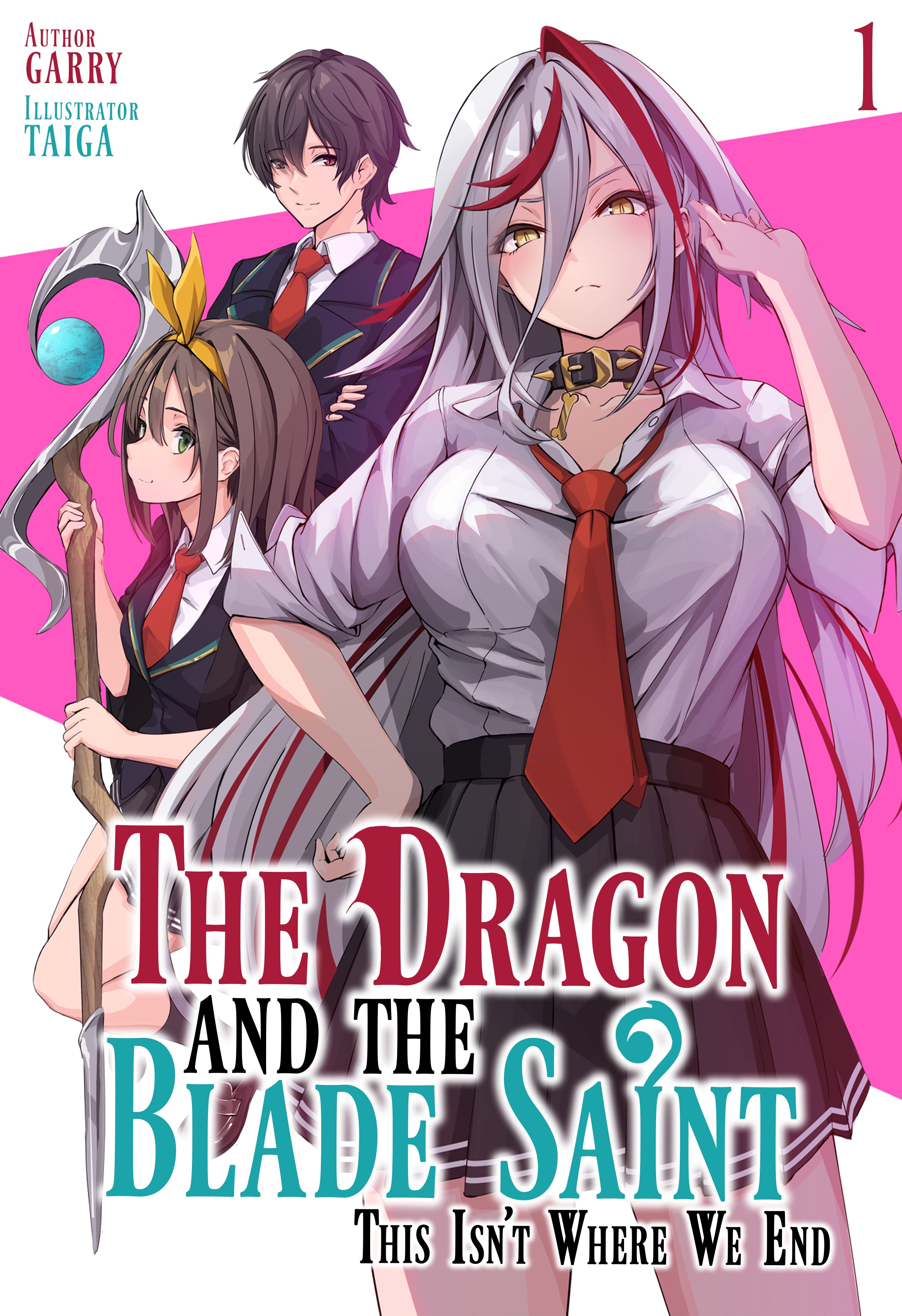 The Dragon and the Blade Saint: This Isn't Where We End Vol 01 (Light Novel) *PRE-ORDER*