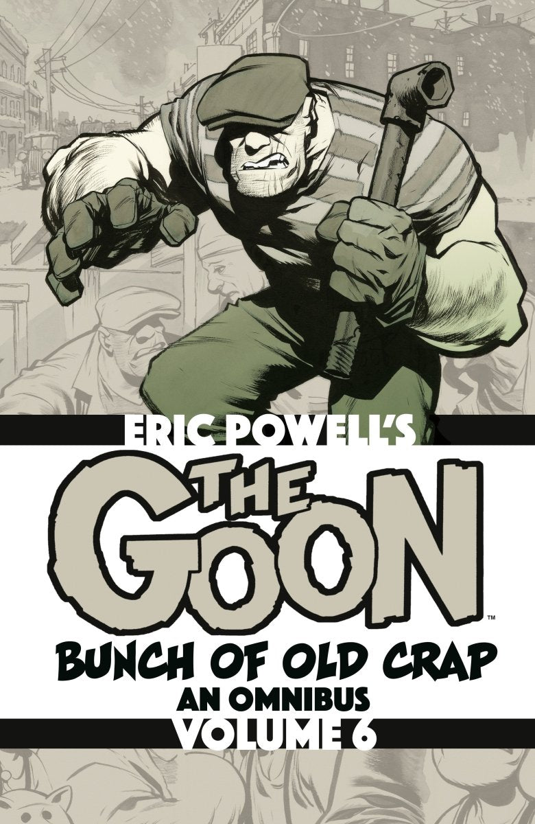 The Goon: Bunch Of Old Crap Omnibus Volume 6 TP *PRE - ORDER* - Walt's Comic Shop