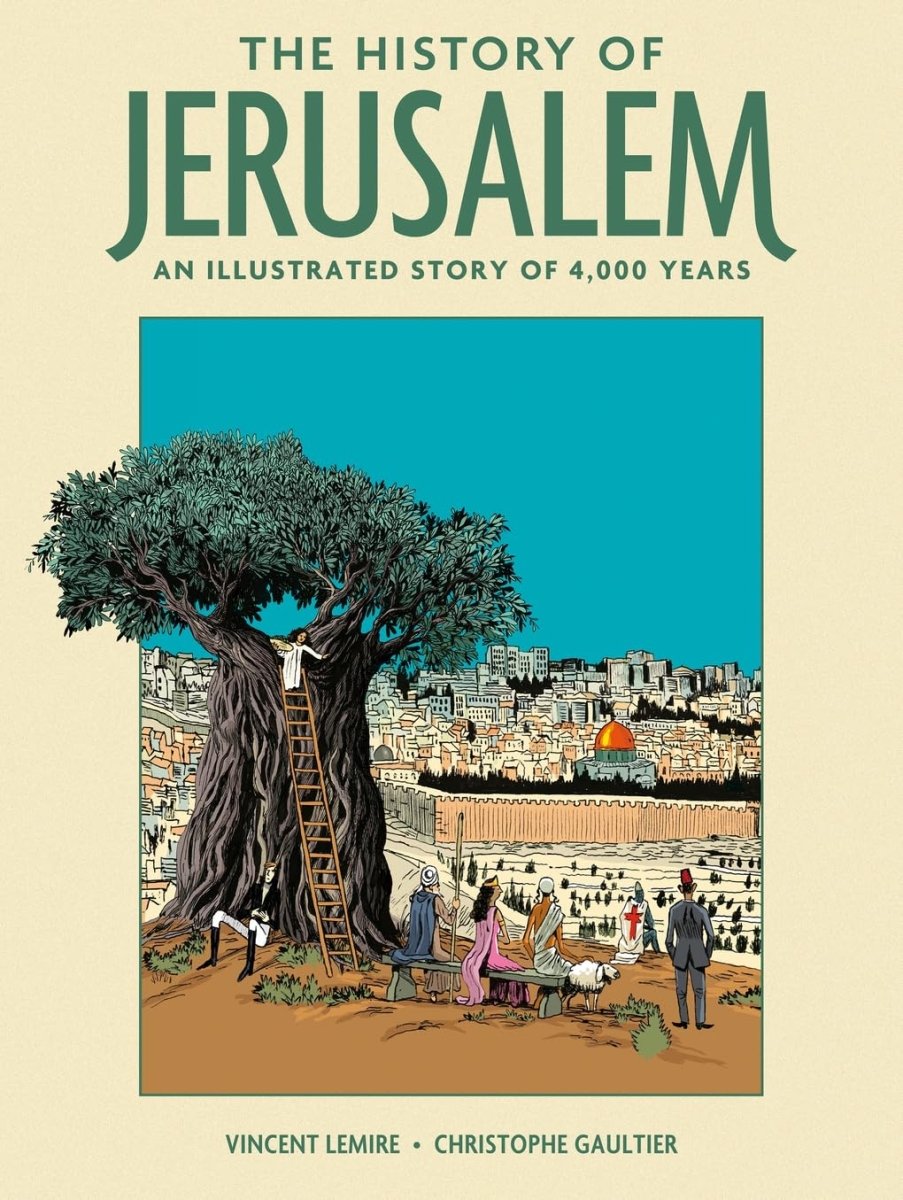 The History Of Jerusalem: The Illustrated Story Of 4,000 Years HC - Walt's Comic Shop