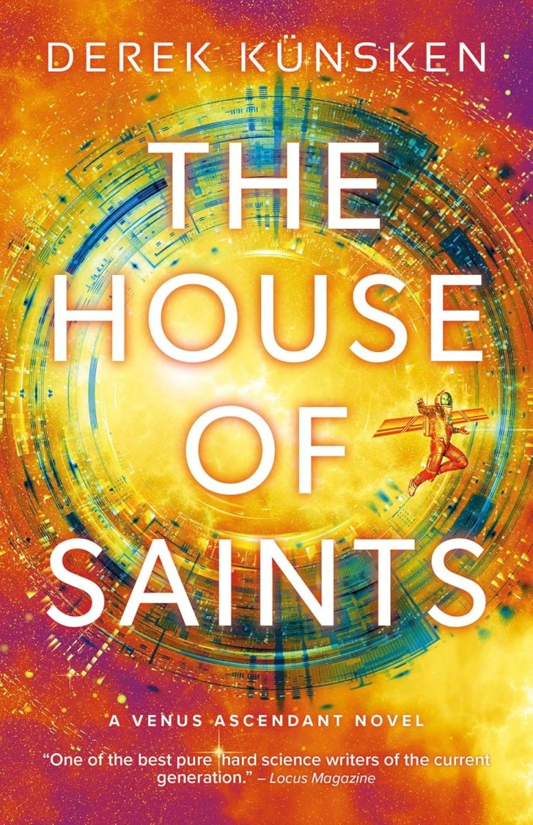 The House Of Saints: Venus Ascendant Book Two by Derek Künsken HC (Novel) - Walt's Comic Shop
