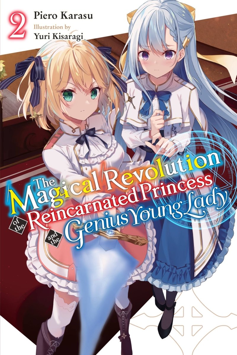 The Magical Revolution of the Reincarnated Princess and the Genius Young Lady Vol 02 (Light Novel) - Walt's Comic Shop